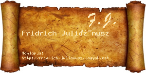 Fridrich Juliánusz névjegykártya